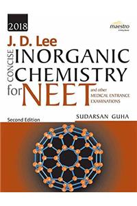 Wileys J. D. Lee Concise Inorganic Chemistry for NEET and other Medical Entrance Examinations