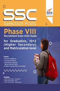 SSC Selection Posts Phase VIII Recruitment Exam 2020 Guide for Graduation, 10+2 (Higher Secondary) and Matriculation Level