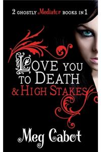 Mediator: Love You to Death and High Stakes