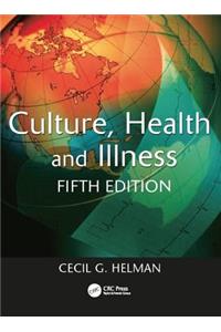 Culture, Health and Illness, Fifth edition