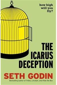 The Icarus Deception: How High will You Fly?
