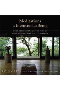 Meditations on Intention and Being