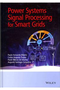 Power Systems Signal Processing for Smart Grids