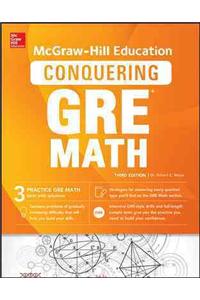 McGraw-Hill Education Conquering GRE Math, Third Edition