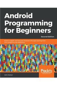 Android Programming for Beginners - Second Edition