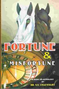 Fortune & Misfortune