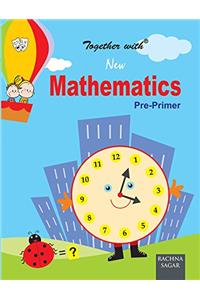 Together With New Mathematics - Pre - Primer