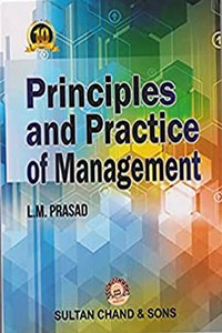 PRINCIPLES AND PRACTICE OF MANAGEMENT....Prasad L M