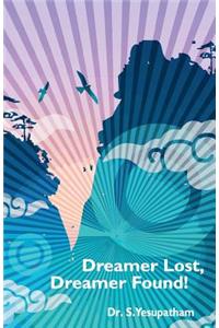 Dreamer Lost, Dreamer Found!