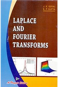 Laplace And Fourier Transforms, 29/e PB....Goyal J K, Gupta K P