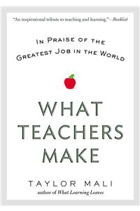 What Teachers Make