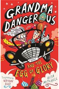 Grandma Dangerous and the Egg of Glory