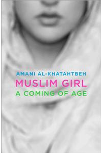 Muslim Girl: A Coming of Age