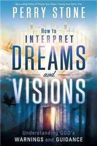 How to Interpret Dreams and Visions