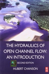 Hydraulics of Open Channel Flow 2/e PB