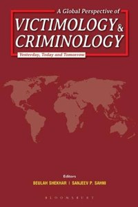 A Global Perspective of Victimology and Criminology: Yesterday, Today and Tomorrow