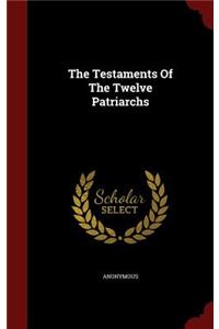 The Testaments Of The Twelve Patriarchs