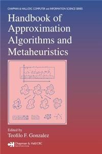 Handbook of Approximation Algorithms and Metaheuristics