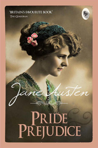 Pride & Prejudice: A Riveting Tale of Love and Marriage Regency Era Societal Norms a Classic Love Story English Literature Timeless Classic British Society and Culture