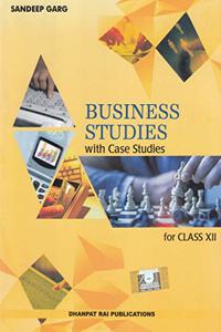 Business Studies with Case Studies for Class-XII