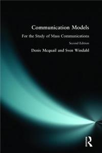 Communication Models for the Study of Mass Communications