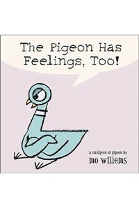 Pigeon Has Feelings, Too!