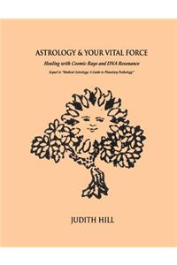 Astrology & Your Vital Force