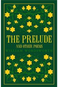The Prelude and Other Poems