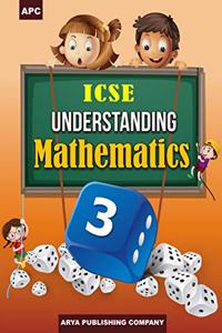 ICSE Understanding Mathematics - 3