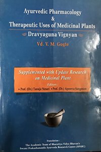 Ayurvedic Pharmacology and Therapeutic Uses of Medicinal Plants Dravyagunavignyan