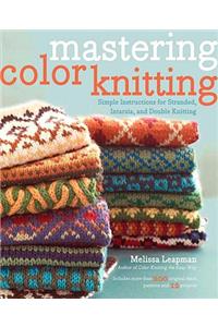Mastering Color Knitting