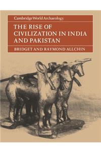 Rise of Civilization in India and Pakistan