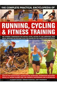 Complete Practical Encyclopedia of Running, Cycling & Fitness Training