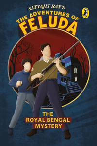 Adventures of Feluda: The Royal Bengal Mystery