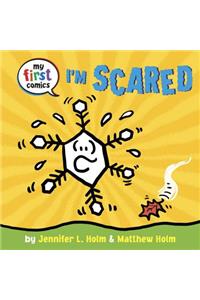 I'm Scared (My First Comics)