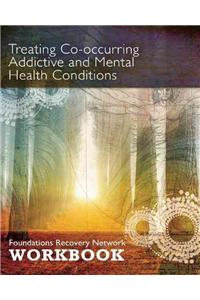 Treating Co-Occurring Addictive and Mental Health Conditions