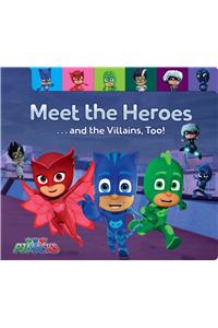 Meet the Heroes . . . and the Villains, Too!