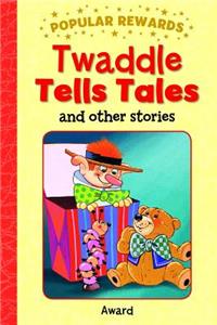 Twaddle Tells Tales