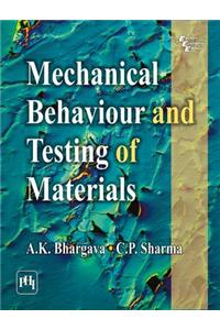 Mechanical Behaviour and Testing of Materials