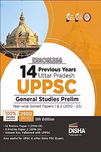 Errorless 14 Previous Years Uttar Pradesh Uppsc General Studies Prelim Year-Wise Solved Papers 1 & 2 (2010 - 23) Uppcs Pyqs Question Bank