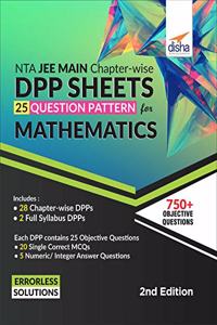NTA JEE Main Chapter-wise DPP Sheets (25 Questions Pattern) for Mathematics 2nd Edition