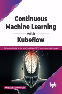 Continuous Machine Learning with Kubeflow