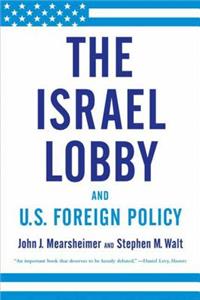 Israel Lobby and U.S. Foreign Policy