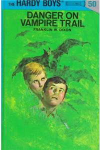 Hardy Boys 50: Danger on Vampire Trail