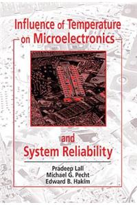 Influence of Temperature on Microelectronics and System Reliability