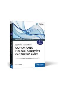 SAP S / 4HANA Financial Accounting Certification Guide: Application Associate Exam