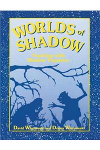 Worlds of Shadow