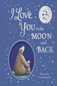 I Love You to the Moon And Back