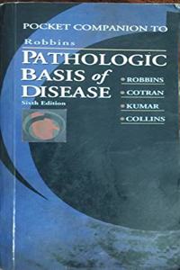 Pocket Companion to Robbins Pathologic Basis of Disease