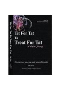 Tit For Tat To Treat For Tat